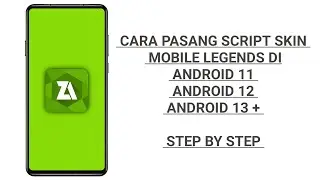 Cara Pasang Script Skin Mobile Legends di Android 11 | Android 12 | Android 13+