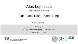 Alex Lupsasca - The Black Hole Photon Ring