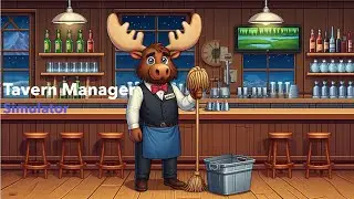 Tavern Manager Simulator: Come in and wet your Whistle!
