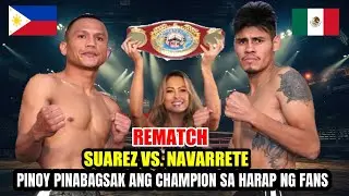 SUAREZ VS NAVARRETTE 2 FIGHT HIGHLIGHTS | PINOY PINABAGSAK ANG UNDEFEATED CHAMPION