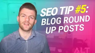 SEO Tip #5: Blog round up posts