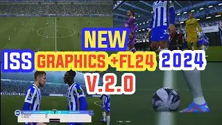 PES 2021 & FL 24 Next Gen v2  (New Gameplay/Graphics + New Reshades) 2024