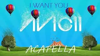Avicii - I Want You (Acapella)