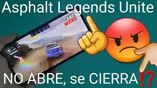 🚔⛔ ASPHALT LEGENDS UNITE NO ABRE, se CIERRA y NO FUNCIONA SOLUCIÓN PASO a PASO