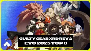 Evo 2025: GUILTY GEAR Xrd REV 2 Top 8