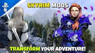 20 Mods to Upgrade Your Skyrim Adventure!  PS4, PS5, XBOX, and PC