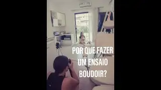 POR QUE FAZER UM ENSAIO BOUDOIR?