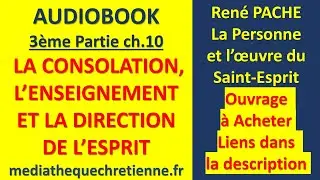#17 LA CONSOLATION, L’ENSEIGNEMENT ET LA DIRECTION DE L’ESPRIT