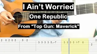 I Ain’t Worried Guitar Tutorial (One Republic) Melody Guitar Tab Guitar Lessons for Beginners
