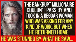 The bankrupt millionaire couldn't pass by and took in a beggar woman who...