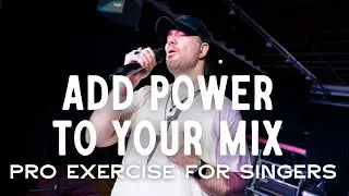 Add Power to Your Mix: Pro Exercise For Singers