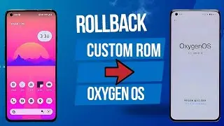Rollback any Oneplus Devices to Stock OxygenOS from Custom ROMS - Step by Step Guide