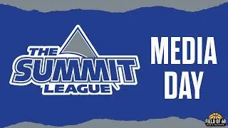 2024 Summit League Men's Basketball Media Day! Part One: LIVE from Sioux Falls! | FIELD OF 68