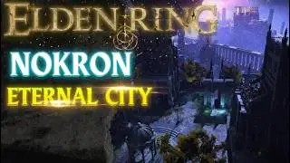 Nokron Eternal city Elden Ring | Part 9 Walkthrough First Time