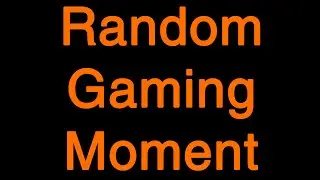 Random Gaming Moments: 3 v 1 clutch, stealth class!