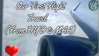 Our First Flight Travel | Part 1