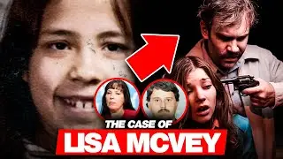 The Case Of Lisa McVey - Serial Killer Kidnaps The Wrong Girl… What Happend Was SHOCKING!
