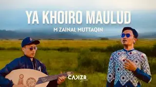 YA KHOIRO MAULUD || Sholawat Gambus Merdu‼️ M ZAINAL MUTTAQIN