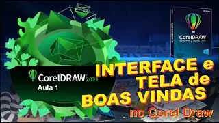 Curso de Corel Draw 2021 -  aula 1 - Conhecendo a Interface  do Corel e a Tela de Boas Vinda