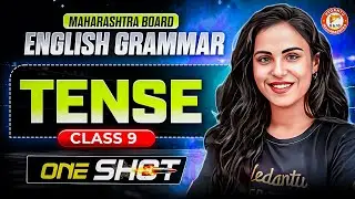 Tense in One Shot 🎯 | Class 9 English Grammar | Class 9 Maharashtra Board | By Bhumika Mam