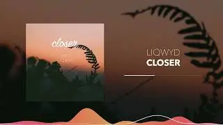 Liqwyd - Closer (Background No Copyright Music)