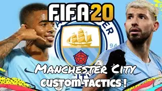 FIFA 20 | MANCHESTER CITY | CUSTOM TACTICS!