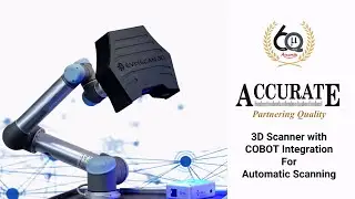 Transform Your Workflow with Accurate's 3D Scanner & Easy Cobot Integration | 3D Scanner with Cobot
