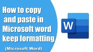 How to copy and paste in Microsoft word keep formatting (Microsoft word)