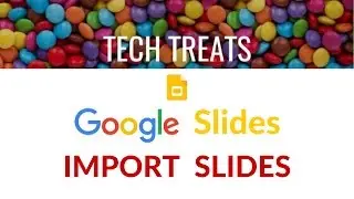 GOOGLE SLIDES - Import Slides