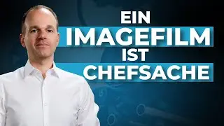 Imagefilm in Chefsache!