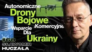 Drony Dla Ukraińskiego Wojska, Ratownictwa i Przemysłu Kosmicznego - Sławomir Huczała #68