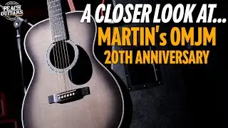 A Closer Look At... Martin Custom OMJM John Mayer 20th Anniversary