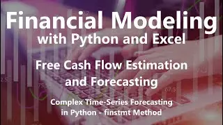 Complex Time-Series Forecasting in Python - finstmt Method - FCF Estimation and Forecasting