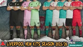 Liverpool 🔴 Kits Season 2025/26 - PES 2021 & Football Life 2025