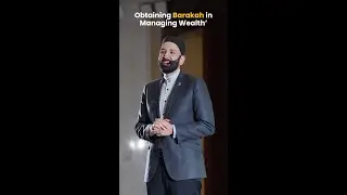 How to Obtain Barakah in Managing Wealth?