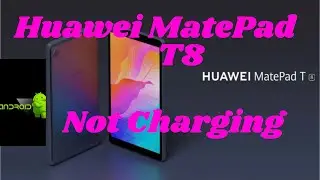 Huawei MatePad T8 Not Charging/Change USB Port