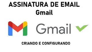 CONFIGURANDO ASSINATURA DO GMAIL #gmail #assinatura