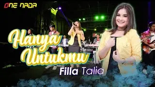 HANYA UNTUKMU - Filla Talia | OFFICIAL ONE NADA