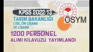 DUYURU-KPSS 2022/13 TARIM VE ORMAN BAKANLIĞI 1200 PERSONEL ALIMI TERCİHLERİ BAŞLADI. (16.12.2022)