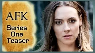 AFK: The Video Game / Fantasy Web series - Official Teaser Trailer