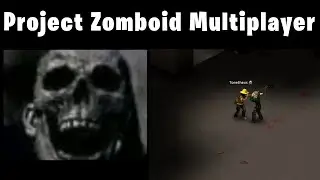 Mr Incredible becoming uncanny - Project Zomboid Multiplayer Experience