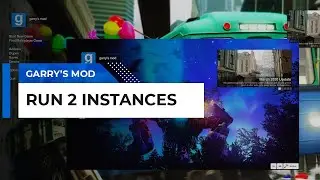 How to Run 2 Instances of Garry's Mod with 1 Account