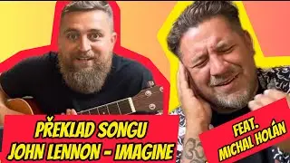 John Lennon - Imagine - překlad (nejen) pro začátečníky feat. Michal Holán (bonus lekce)
