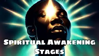 Navigating The 5 Stages Of Spiritual Awakening