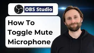 How to Toggle Mute Your Microphone in OBS Studio [2026 Guide]