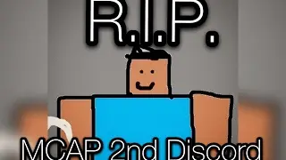 MCAP's 2nd Discord IS DEAD. R.I.P. @MineCraft Awesome Parodies