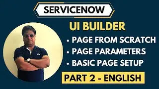 ServiceNow UI Builder Part 2 | Page From Scratch | Create Variant From Scratch In English