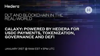 Calaxy: Powered by Hedera for USDC payments, tokenization, governance, and DeFi