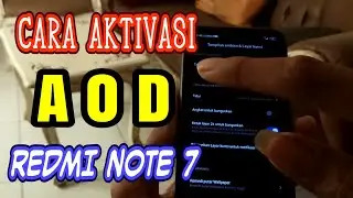 HOW TO ACTIVATE The AOD Feature on Redmi Note 7