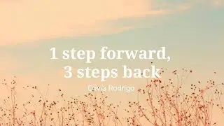 Olivia Rodrigo - 1 step forward, 3 steps back (Lyrics)